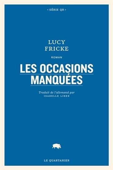 Les Occasions manquées - LUCY FRICKE