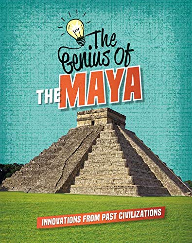 The Genius of the Maya - IZZI HOWELL