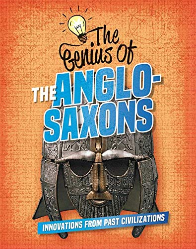 The Genius of the Anglo-Saxons - IZZI HOWELL