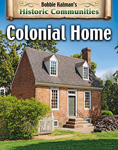 Colonial Home (revised edition) - BOBBIE KALMAN - JOHN CROSSINGHAM