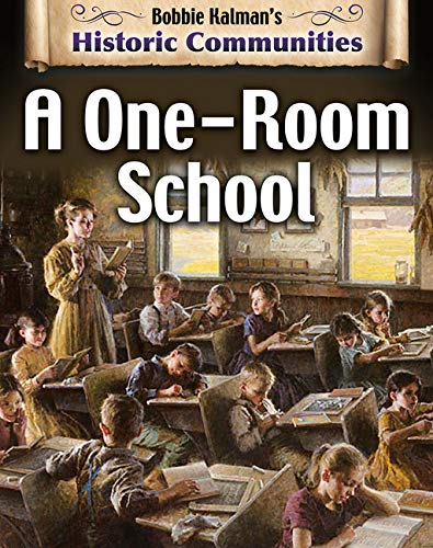 A One-Room School (revised edition) - BOBBIE KALMAN