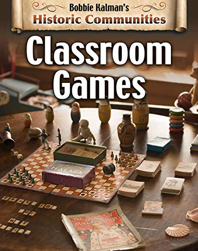 Classroom Games (revised edition) - BOBBIE KALMAN