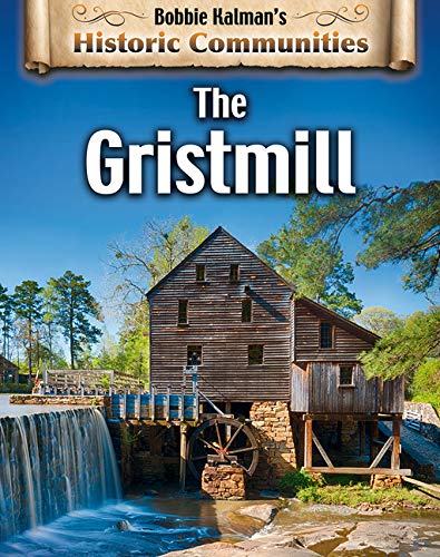 The Gristmill (revised edition) - BOBBIE KALMAN
