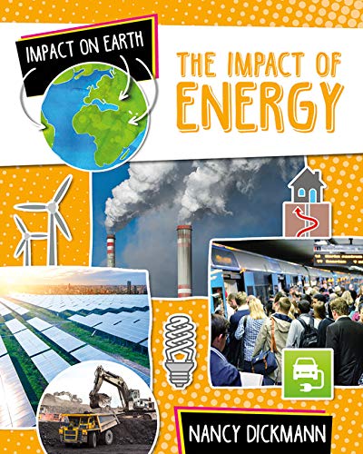 The Impact of Energy - NANCY DICKMANN