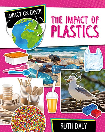 The Impact of Plastics - RUTH DALY