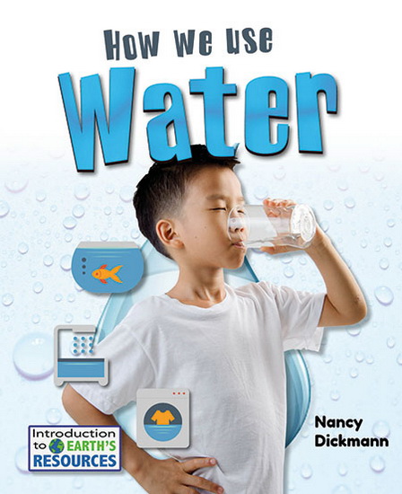 How We Use Water - NANCY DICKMANN