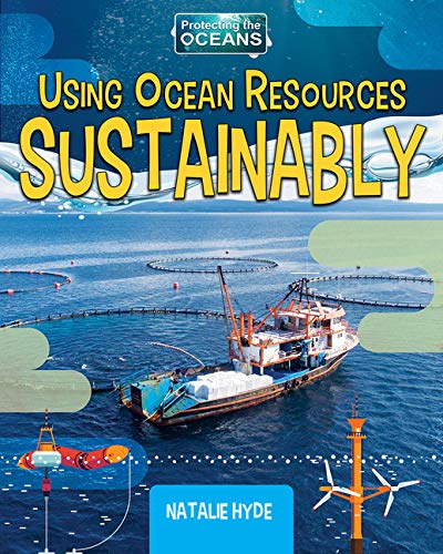 Using Ocean Resources Sustainably - NATALIE HYDE