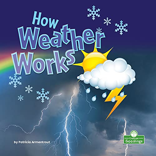 How Weather Works - PATRICIA ARMENTROUT