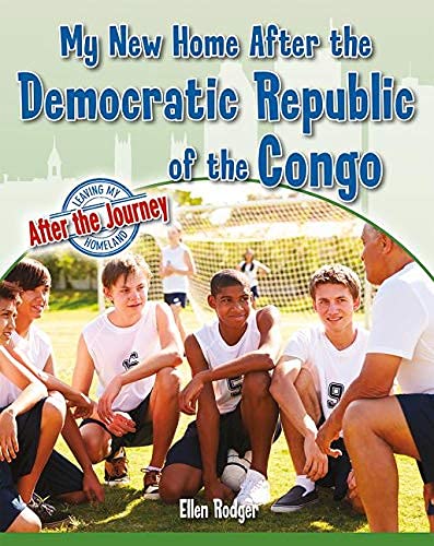 My New Home After the Democratic Republic of the Congo - ELLEN RODGER