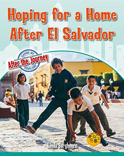 Hoping For a Home After El Salvador - LINDA BARGHOORN