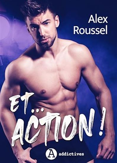 Et… action ! - ALEX ROUSSEL