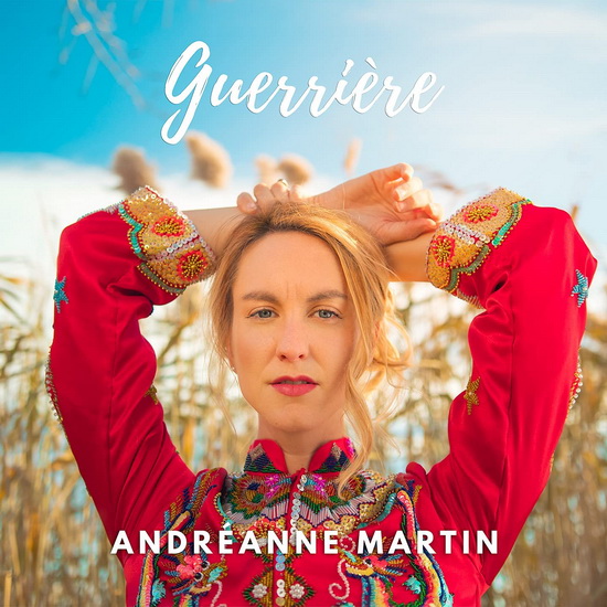 Guerrière - ANDRÉANNE MARTIN