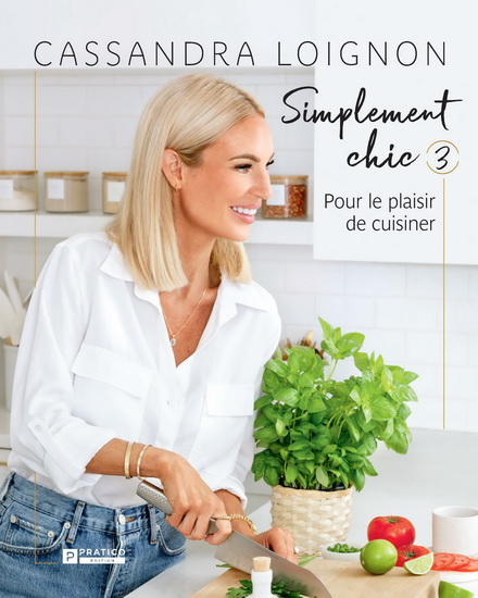 Simplement Chic T.03 - CASSANDRA LOIGNON