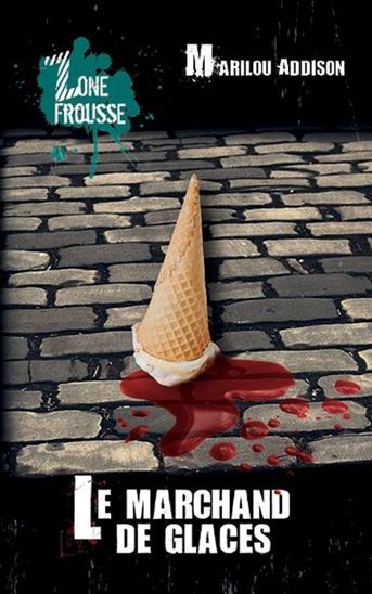 Le Marchand De Glaces - MARILOU ADDISON