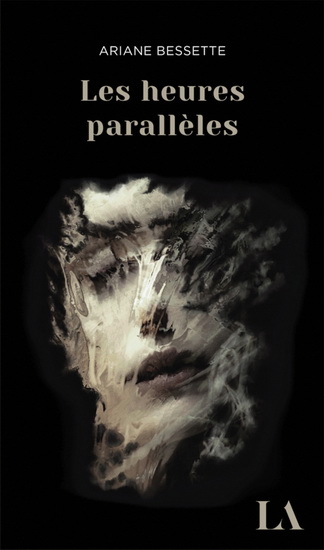 Les Heures parallèles - ARIANE BESSETTE