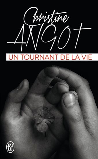Un tournant de la vie - CHRISTINE ANGOT