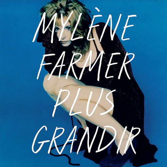 Plus Grandir-Best Of(2Cd) - MYLENE FARMER