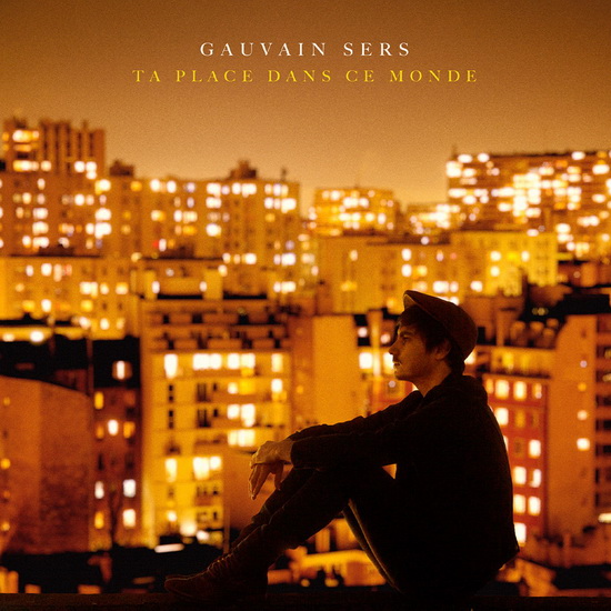 Ta Place Dans Ce Monde - GAUVAIN SERS