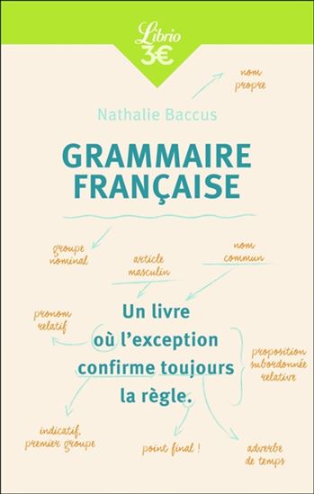 Grammaire française N. éd. - NATHALIE BACCUS