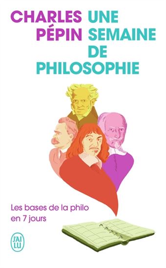 Une semaine de philosophie N. éd. - CHARLES PÉPIN