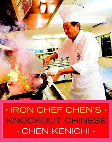 Iron Chef Chen&#39;s Knockout Chinese - CHEN KENICHI