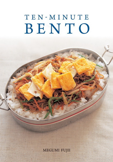 Ten-Minute Bento - MEGUMI FUJII