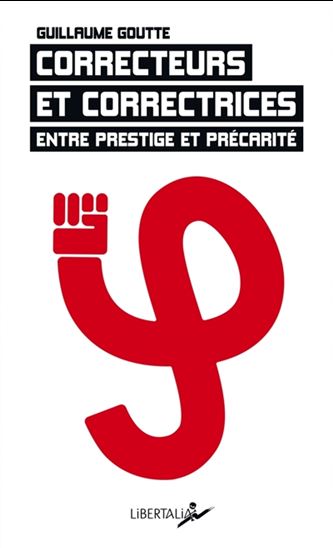 Correcteurs et correctrices : entre prestige et précarité - GUILLAUME GOUTTE