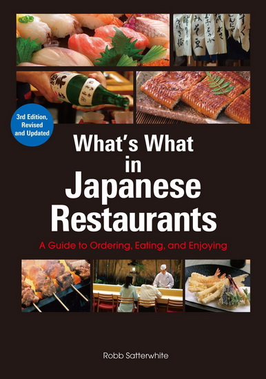 What's What in Japanese Restaurants - ROBB SATTERWHITE
