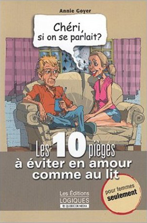 10 pièges à éviter en amour comme au lit - ANNIE GOYER