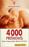 4000 prénoms d'hier/d'aujourd'hui/d'ici - MARIE-ANDREE FOURNIER