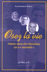 Osez la vie - LOUIS-GEORGES NADEAU
