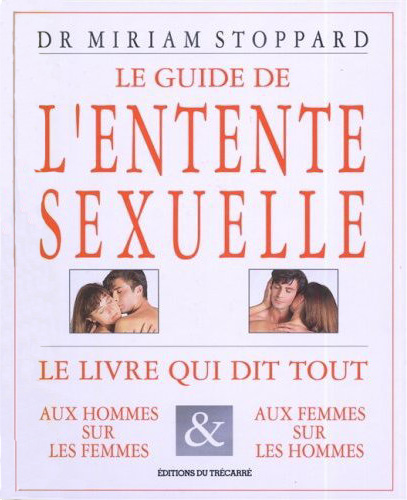 Le Guide de l'entente sexuelle - MIRIAM STOPPARD