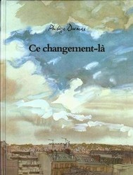 Ce changement-là - PHILIPPE DUMAS