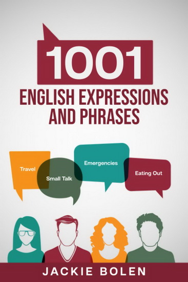 1001 English Expressions and Phrases - JACKIE BOLEN
