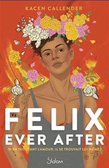 Felix ever after - KACEN CALLENDER