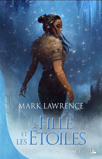 La Fille et les étoiles #01 - MARK LAWRENCE