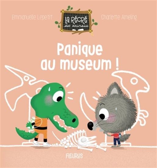 Panique au muséum ! - EMMANUELLE LEPETIT - CHARLOTTE AMELING