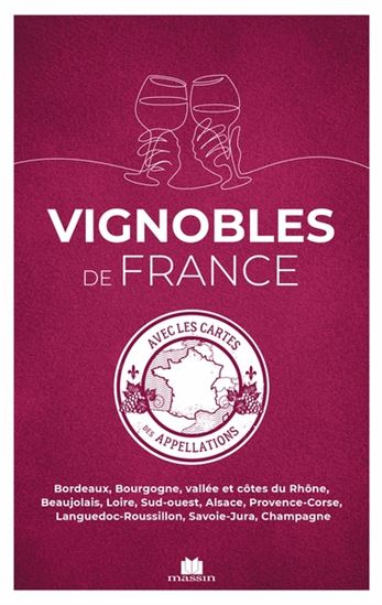 Vignobles de France : avec les cartes des appellations N. éd. - COLLECTIF