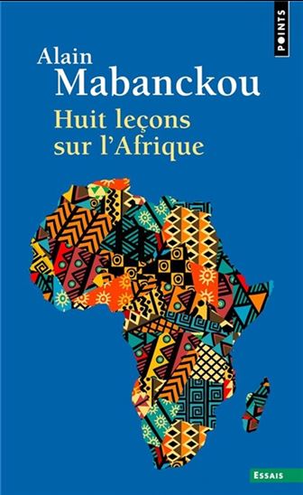 Huit leçons sur l&#39;Afrique - ALAIN MABANCKOU