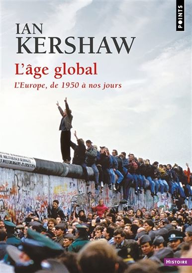L&#39;Âge global : l&#39;Europe, de 1950 à nos jours - IAN KERSHAW