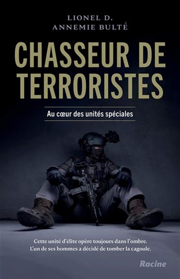 Chasseur de terroristes : les unités spéciales et la traque d'Abdeslam - LIONEL D - ANNEMIE BULTÉ