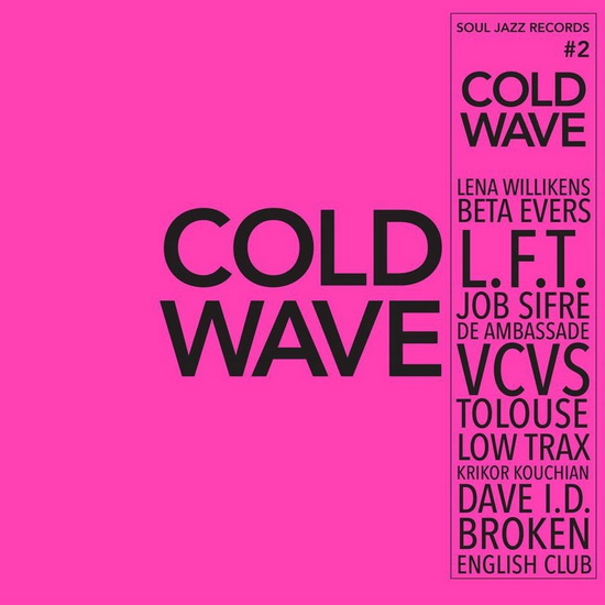 Cold Wave #2 - SOUL JAZZ RECORDS PRESENTS