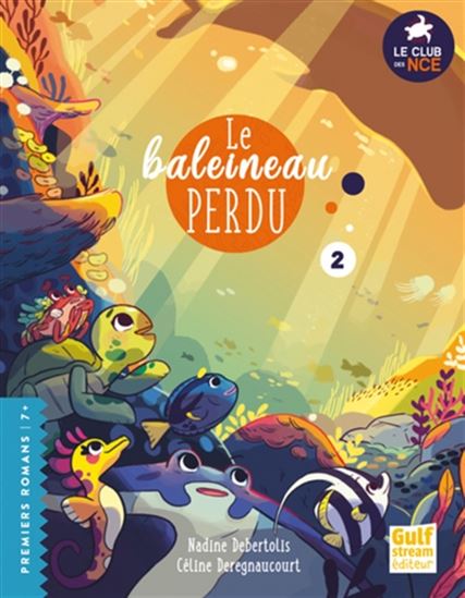 Le Club des NCE #02 Le baleineau perdu ! - NADINE DEBERTOLIS - CÉLINE DEREGNAUCOURT