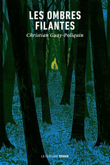 Les Ombres filantes - CHRISTIAN GUAY-POLIQUIN