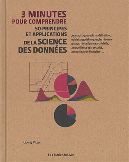 3 minutes pour comprendre 50 principes et applications de la science des données - LIBERTY VITTERT