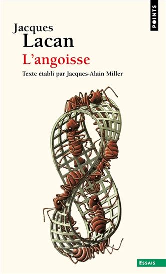 Le Séminaire T.10 L'angoisse - JACQUES LACAN