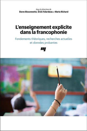 Enseignement explicite dans la francophonie : Fondements théoriques, recherches actuelles et données probantes - STEVE BISSONNETTE & AL