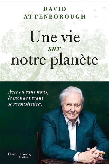 Une vie sur notre planète N. éd. - DAVID ATTENBOROUGH