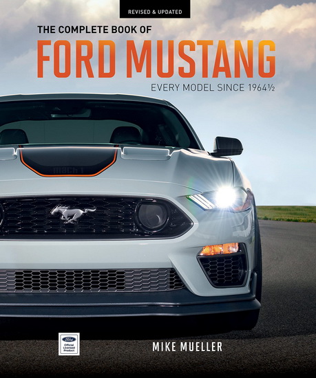 Complete Book of Ford Mustang : Every Model Since 1964 - 1 / 2 - MIKE MUELLER