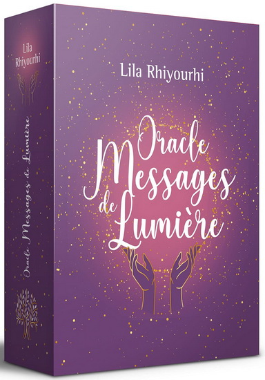 Oracle messages de lumière - LILA RHIYOURHI